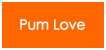 Pum Love